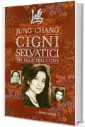 Cigni selvatici: Tre figlie della Cina (Longanesi Saggi)