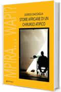 Storie africane di un chirurgo atipico