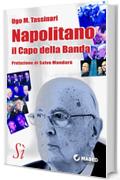 Napolitano, il Capo della Banda