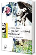 Il mondo dei fiori e dei salici. Autobiografia di una geisha