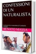 CONFESSIONI DI UN NATURALISTA: Confessioni di un naturalista (1-7), edizione compatta (Racconti del naturalista Vol. 10)