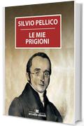 Le mie prigioni - Arcadia ebook