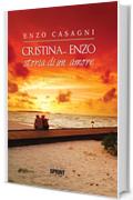 Cristina... Enzo - Storia di un amore