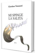 Mi spinge la salita