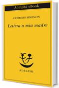 Lettera a mia madre (Piccola biblioteca Adelphi)