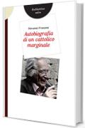 Autobiografia di un cattolico marginale (Storie)