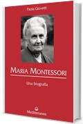 Maria Montessori: Una biografia (Controluce)