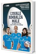 L'ovale rimbalza male: Dal rugby alla vita nelle storie di tre campioni