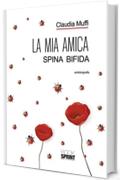 La mia amica Spina Bifida