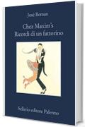 Chez Maxim's. Ricordi di un fattorino (La memoria)