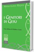 I Genitori di Gesù: Una rilettura di Matteo e Luca (Studi biblici)