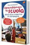 Riprendiamoci la scuola (Fuori collana)