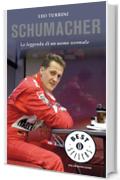 Schumacher: La leggenda di un uomo normale