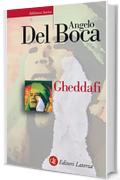 Gheddafi: Una sfida dal deserto (Biblioteca storica Laterza)