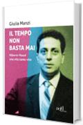 Il tempo non basta mai