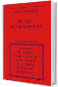 Un po' di compassione (Biblioteca minima)