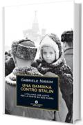 Una bambina contro Stalin: L'italiana che lottò per la verità su suo padre