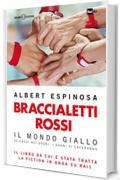 Braccialetti rossi: Il Mondo giallo (Salani)