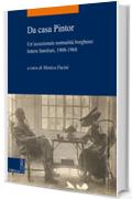 Da casa Pintor: Un'eccezionale normalità borghese: lettere familiari, 1908-1968 (La storia. Temi)