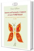 LASCIA NELL'ARMADIO IL BRUCO ED ESCI FARFALLA: scopri come sentirti ed essere sempre favolosamente GLAM (Vesti il Tuo Stile Vol. 0)