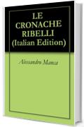 LE CRONACHE RIBELLI