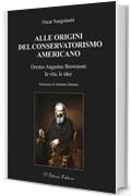 Alle origini del conservatorismo americano (Biblioteca di studi conservatori)