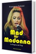 Mad for Madonna: La regina del pop