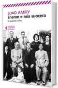 Sharon e mia suocera: Se questa è vita (Universale economica)