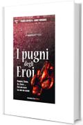 I Pugni degli Eroi: 18 (Sport.doc)