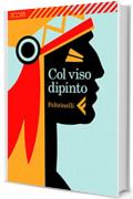 Col viso dipinto