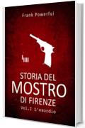 Storia del Mostro di Firenze - Vol. 1 L'esordio