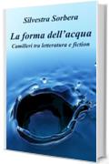 La forma dell'acqua. Camilleri tra letteratura e fiction