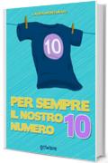 Per sempre il nostro numero 10: 4 (Pamphlet)