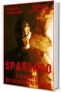 Spartaco e la rivolta dei gladiatori romani (I Signori della Guerra Vol. 15)