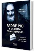 Padre Pio e la lotta con il demonio