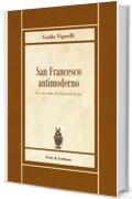 San Francesco antimoderno (Biblioteca Rosmini Vol. 13)