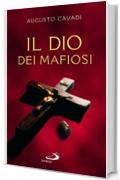 Il Dio dei mafiosi (Attualità e storia)