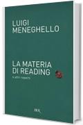 La materia di Reading e altri reperti (Saggi)