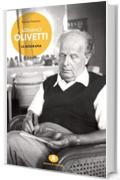 Adriano Olivetti. La biografia