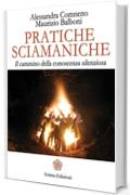 Pratiche sciamaniche (La medicina per l'anima)