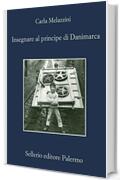 Insegnare al principe di Danimarca (La memoria Vol. 860)