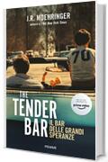 The Tender Bar. Il bar delle grandi speranze