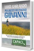 Per questo mi chiamo Giovanni: Da un padre a un figlio il racconto della vita di Giovanni Falcone