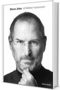 Steve Jobs (Italian Edition): La biografia autorizzata del fondatore di Apple (Ingrandimenti)