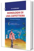 Monologhi di una caffettiera (quattropuntozero)