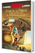 Asterix: Come fu che Obelix cadde da piccolo nel paiolo del druido