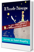Il Piccolo Principe: Edizione integrale con alcuni disegni aggiuntivi dell'autore e postfazione/racconto di Wirton Arvel (Antoine de Saint-Exupéry et Le Petit Prince)