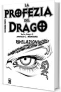 Rivelazioni (La Profezia del Drago Vol. 2)