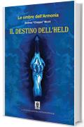 Le ombre dell'armonia. Il destino dell'Held