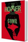 Hopper, l'uomo cavalletta - Episodio 6: Coma